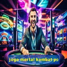 jogo mortal kombat pc